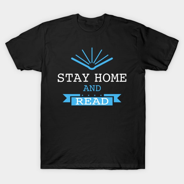 Stay Home and Read T-Shirt by Persona2